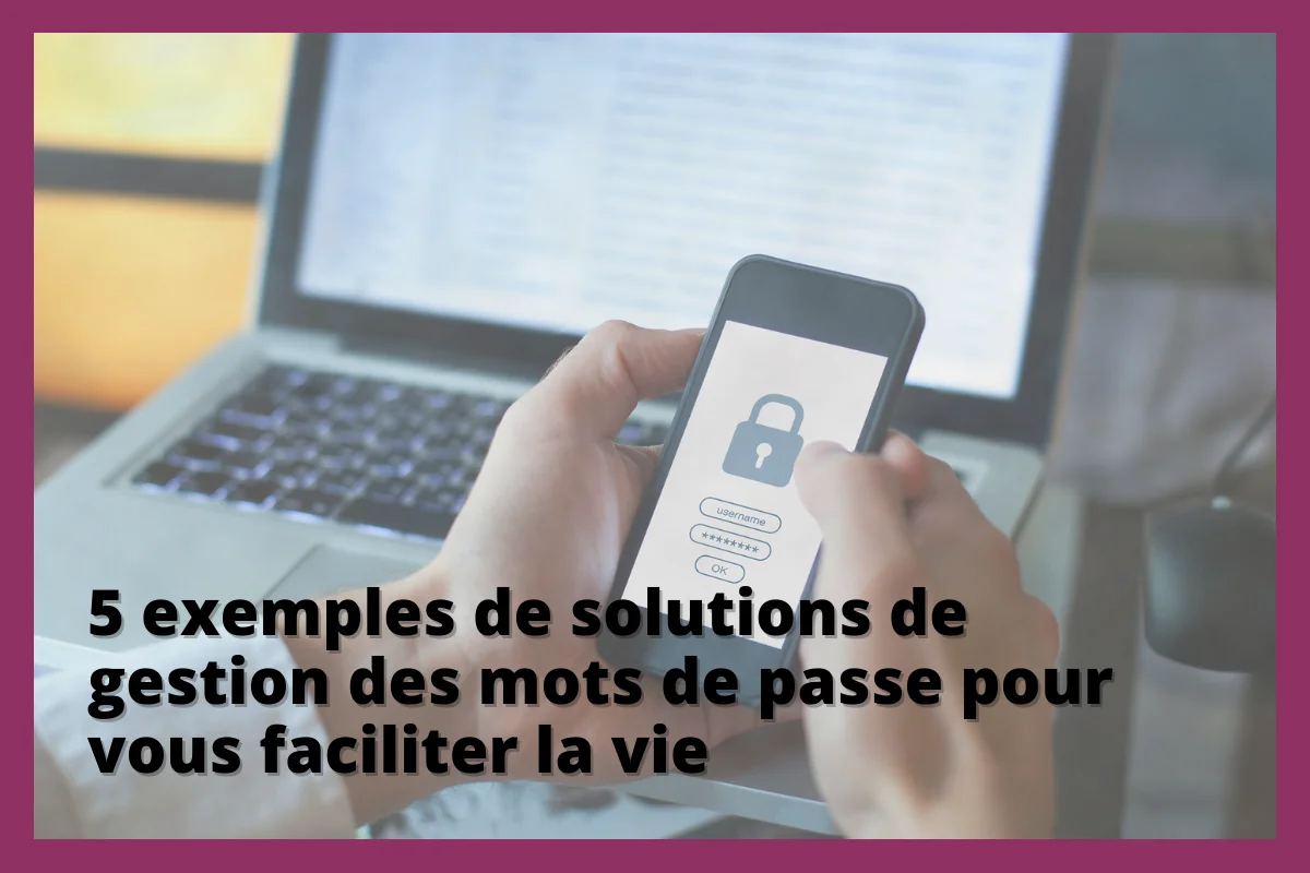 solution gestion mot de passe